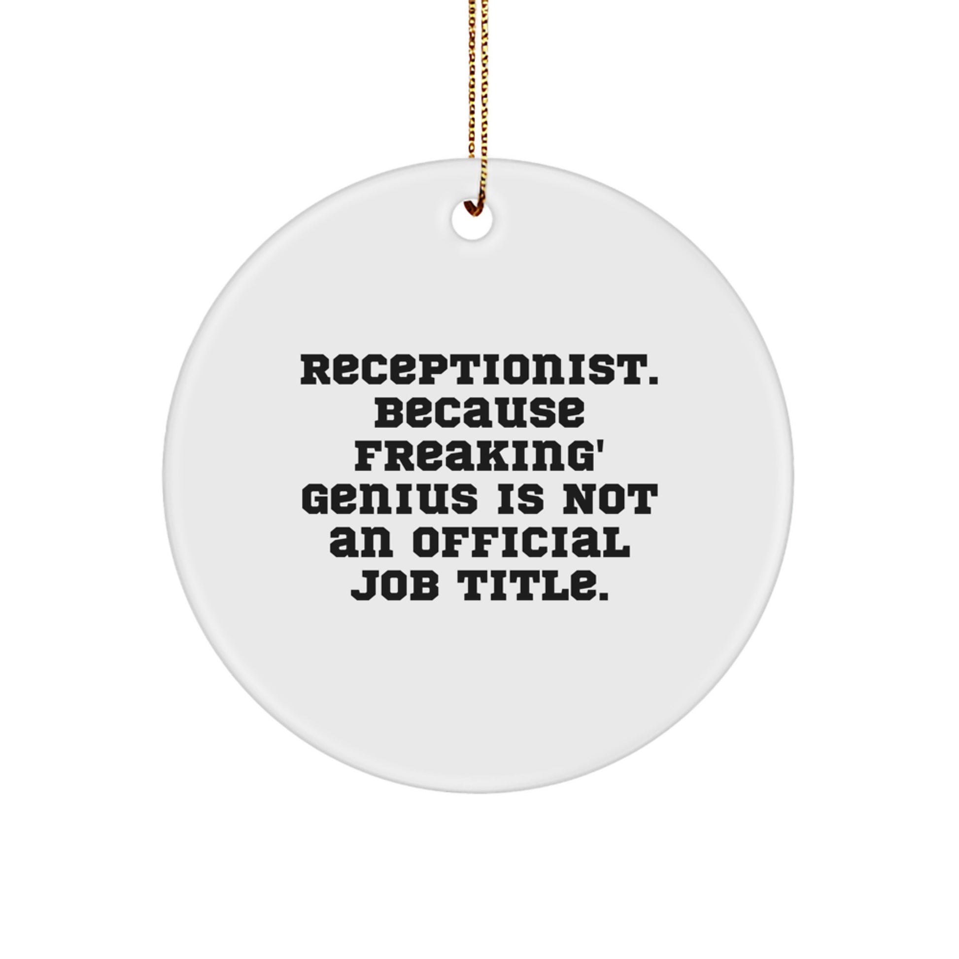 Funny Quote Circle Ornaments for Receptionists Gifts from Men, Women, Coworkers, Family for Christmas Unique Gifts - Image 1