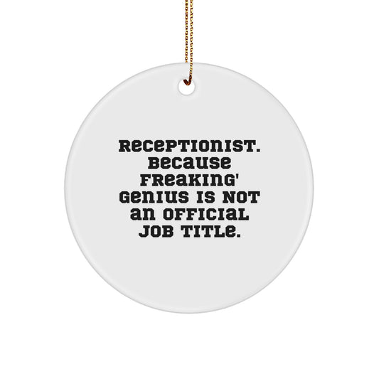 Funny Quote Circle Ornaments for Receptionists Gifts from Men, Women, Coworkers, Family for Christmas Unique Gifts - Image 1