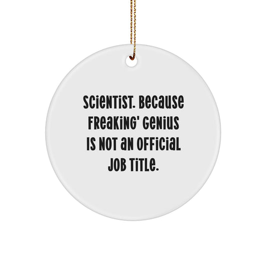 Funny Scientist Christmas Circle Ornaments Gifts from Family, Friends, or Coworkers for Scientist Men or Women - Image 1