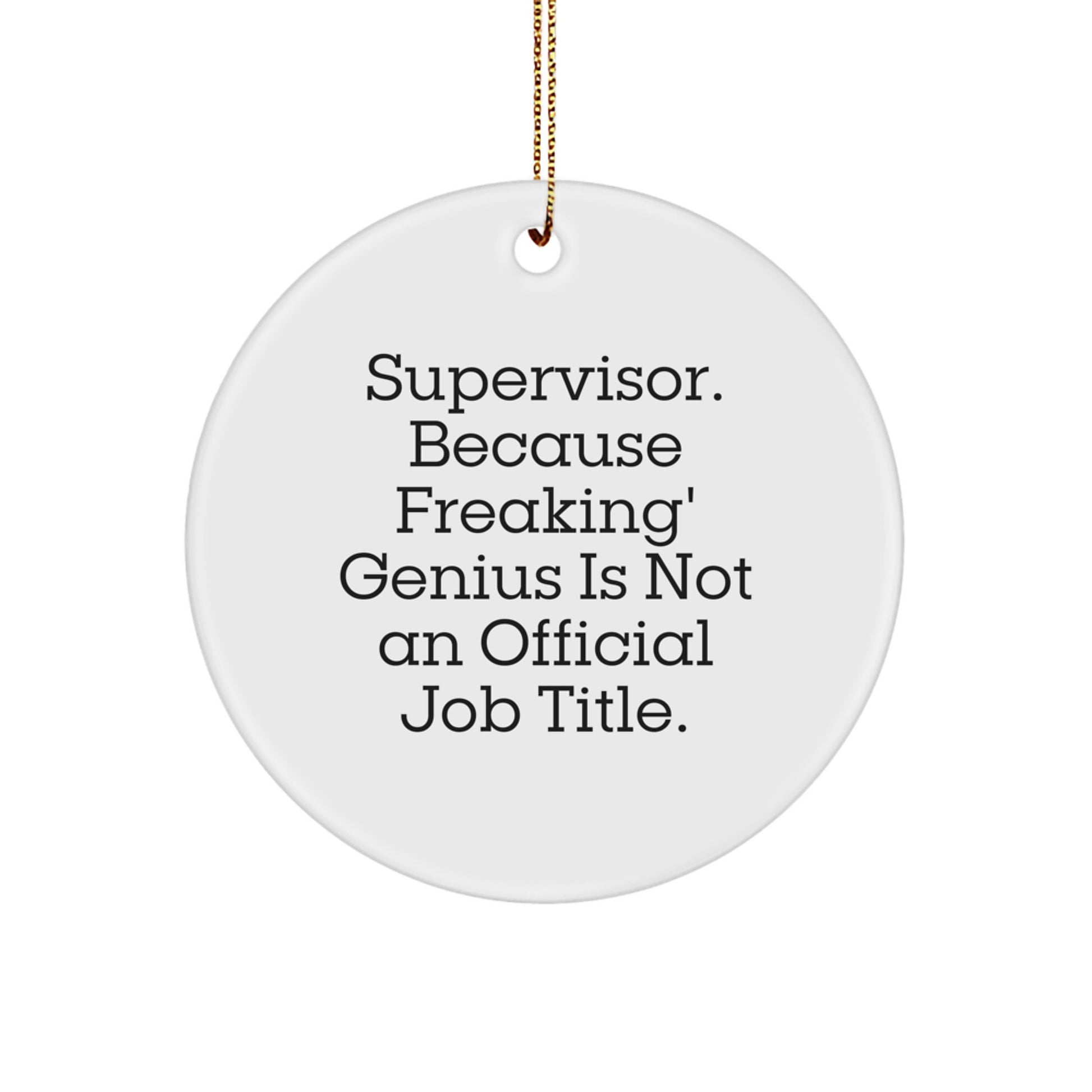 Funny Supervisor Gifts from Friends, Unique Supervisor Circle Ornament, Supervisor Quotes Christmas Unique Gifts for Supervisors - Image 1