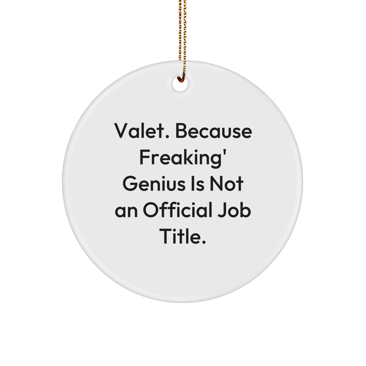 Funny Valet Gifts from Men to Friends, Unique Circle Ornament for Christmas Unique Gifts - Image 1