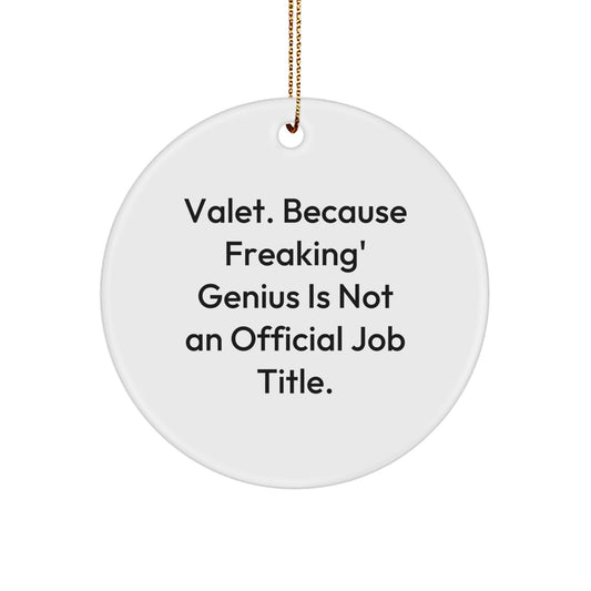 Funny Valet Gifts from Men to Friends, Unique Circle Ornament for Christmas Unique Gifts - Image 1