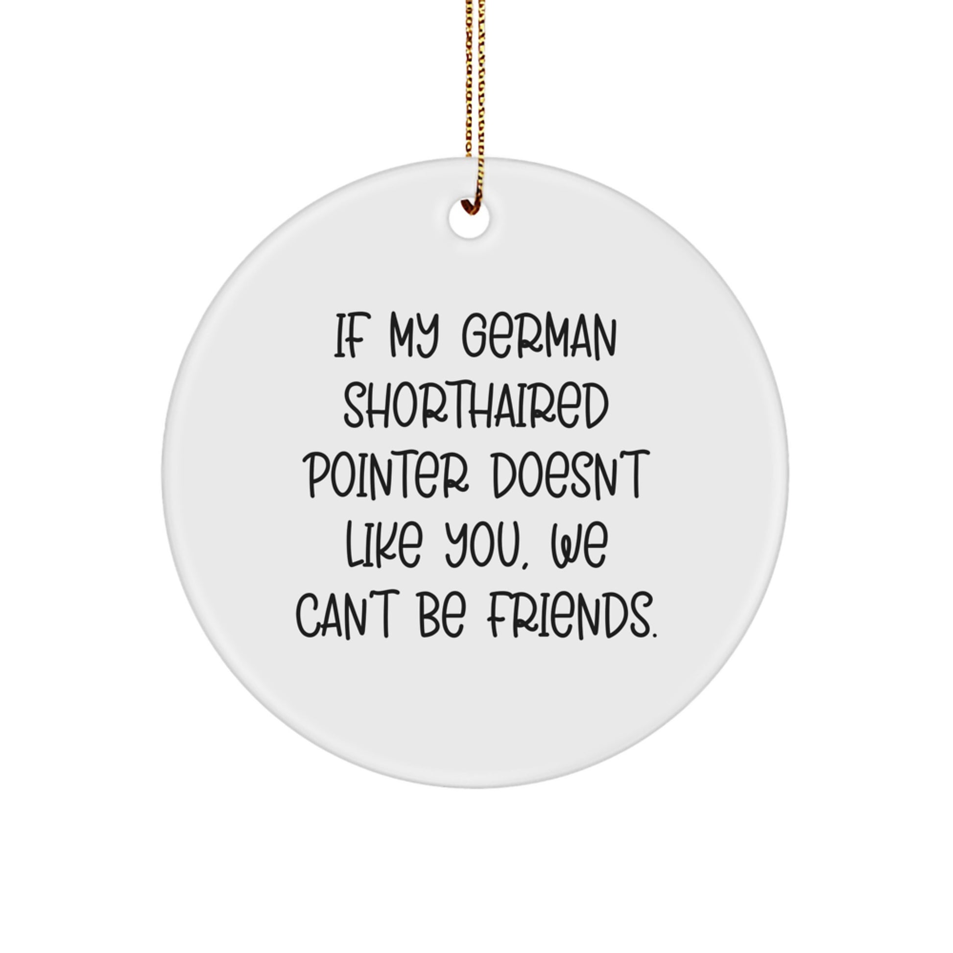 German Shorthaired Pointer Dog Lover Funny Circle Ornament Gifts from Men to Friends for Christmas - Image 1