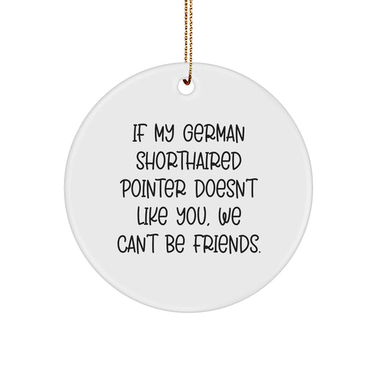 German Shorthaired Pointer Dog Lover Funny Circle Ornament Gifts from Men to Friends for Christmas - Image 1