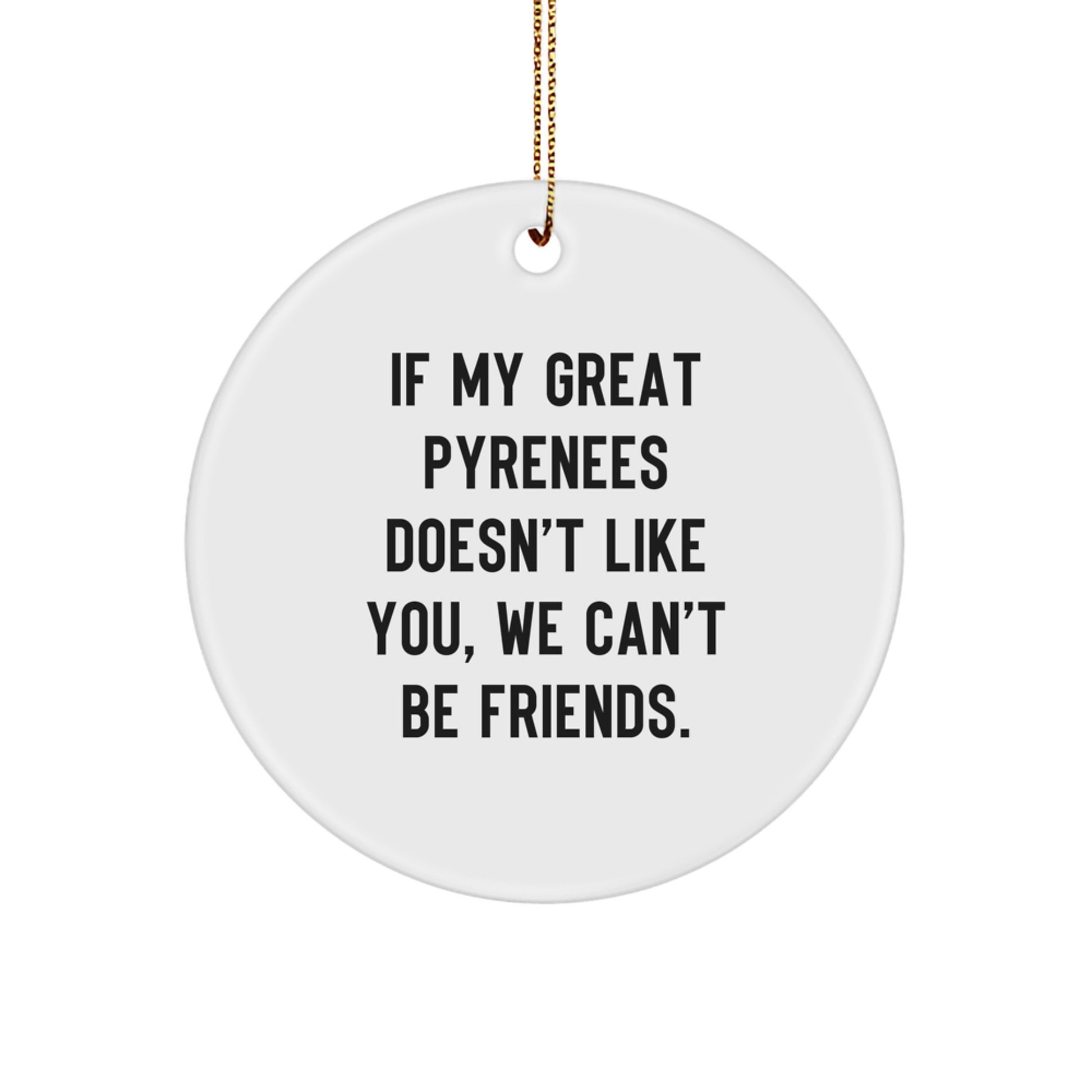 Funny Great Pyrenees Dog Circle Ornaments, Great Pyrenees Dog Lover Gifts for Christmas Unique Gifts from Friends, Great Pyrenees Dog Shaped Decorations - Image 1