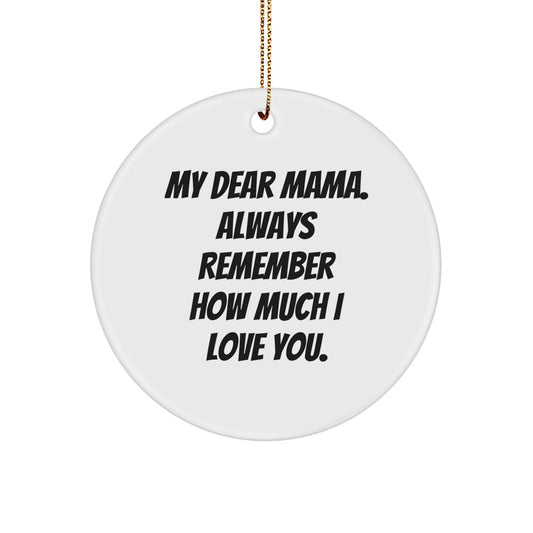 Gifts from Men to Mama, My Dear Mama Circle Ornament, White Circle Shaped MDF Christmas Unique Gifts - Image 1