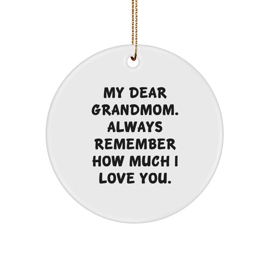 Gifts from Family, Grandmom Circle Ornament with Funny Quote, 'My Dear Grandmom. Always Remember How Much I Love You.', Christmas Unique Gifts - Image 1