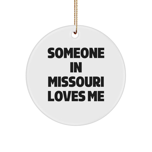 Funny Missouri Circle Ornament Gifts from Loved Ones for Someone in Missouri who Loves Me Christmas Unique Decorations - Image 1