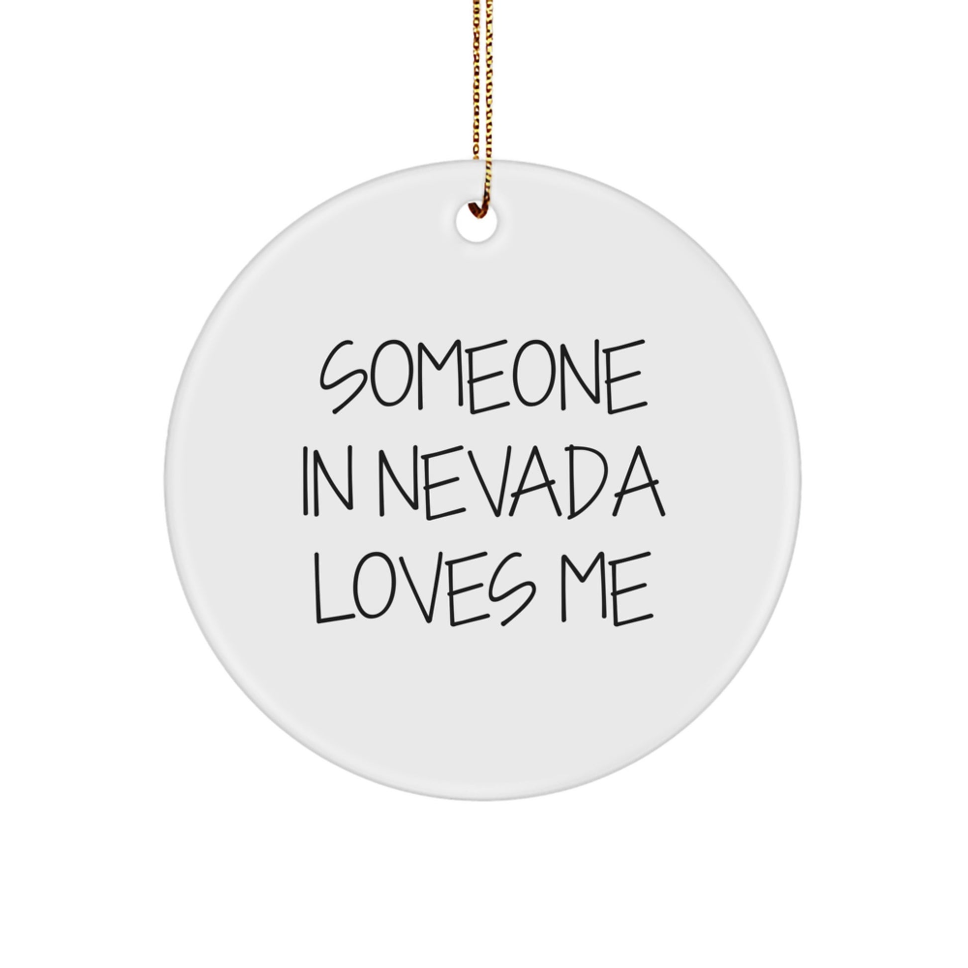 Funny Nevada Gifts from Family - Someone In Nevada Loves Me Circle Ornament for Christmas Decorations, White - Image 1