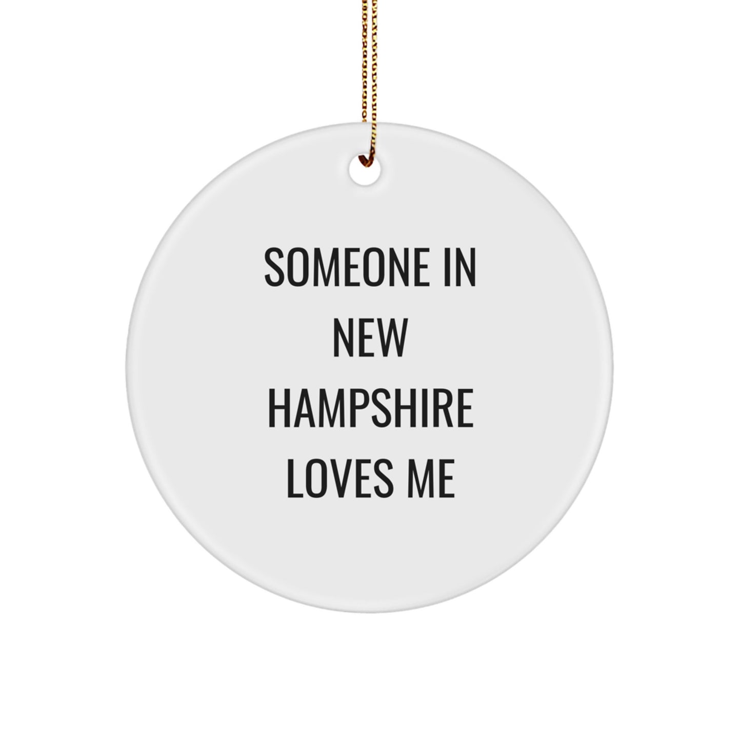 Funny New Hampshire Christmas Unique Gifts from Someone in New Hampshire Loves Me Circle Ornament - Image 1