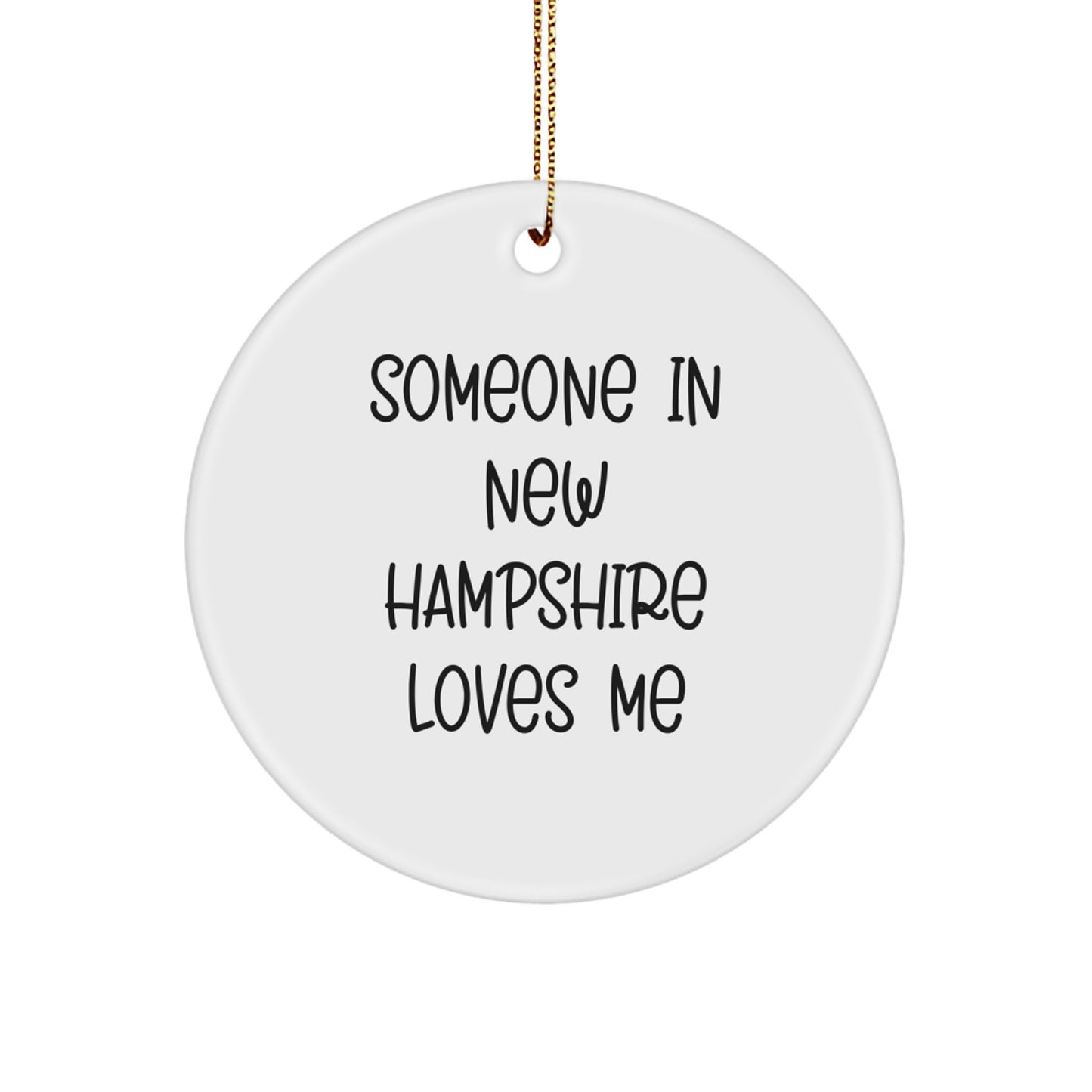 Funny New Hampshire Gifts from Friends and Family - Someone In New Hampshire Loves Me Circle Ornament for Christmas Unique - Image 1