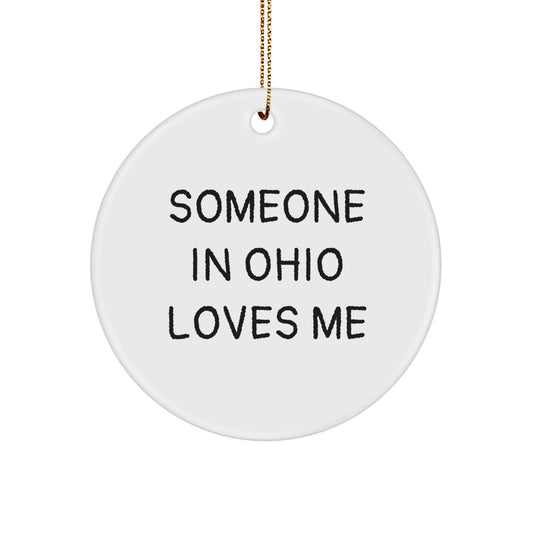Funny Gifts from Ohio Men for Ohio Women - Someone In Ohio Loves Me Circle Ornament - Image 1