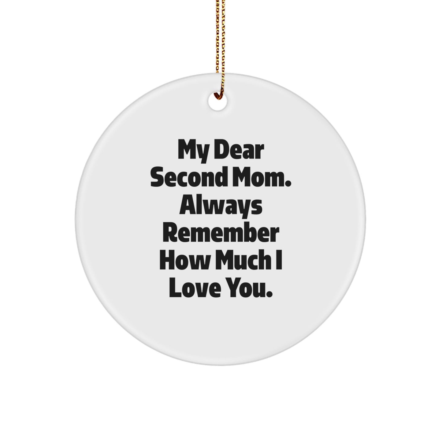 Funny Second Mom Gifts, Handmade Circle Ornament with 'My Dear Second Mom', Best Gift for Second Mom from Family - Image 1