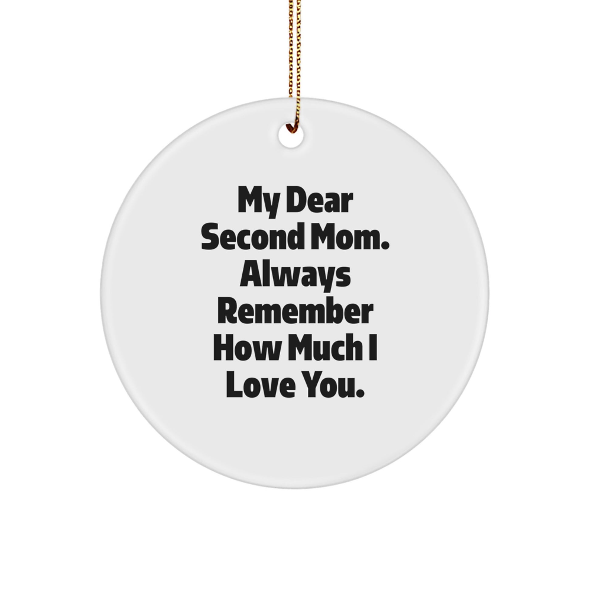 Funny Second Mom Gifts, Handmade Circle Ornament with 'My Dear Second Mom', Best Gift for Second Mom from Family - Image 1