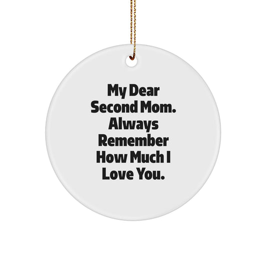 Funny Second Mom Gifts, Handmade Circle Ornament with 'My Dear Second Mom', Best Gift for Second Mom from Family - Image 1