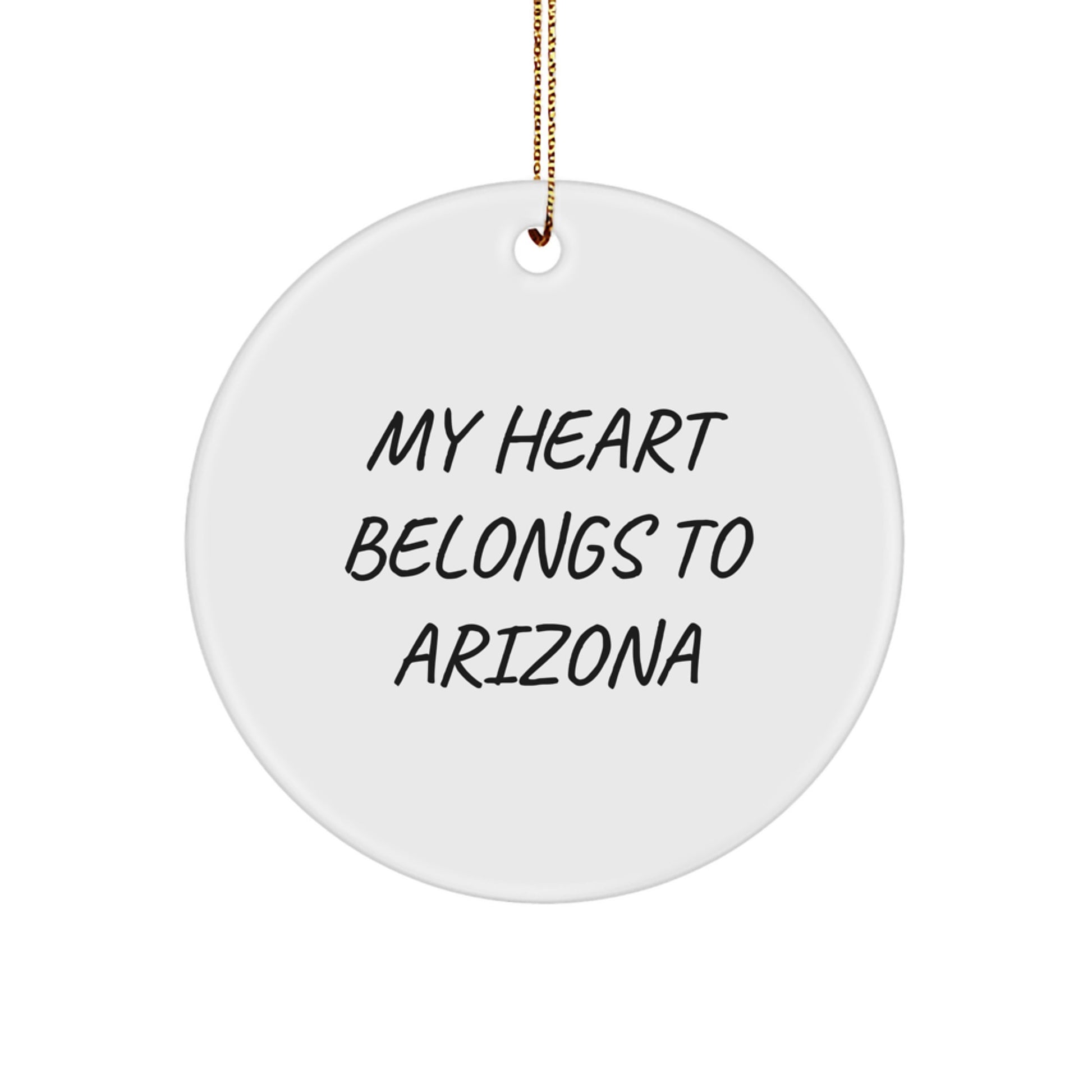 Arizona Quotes Circle Ornament, Funny Gifts from Men to Arizona Residents, Christmas Unique Gifts for Women, Arizona Heart Belongs to Arizona Decor - Image 1
