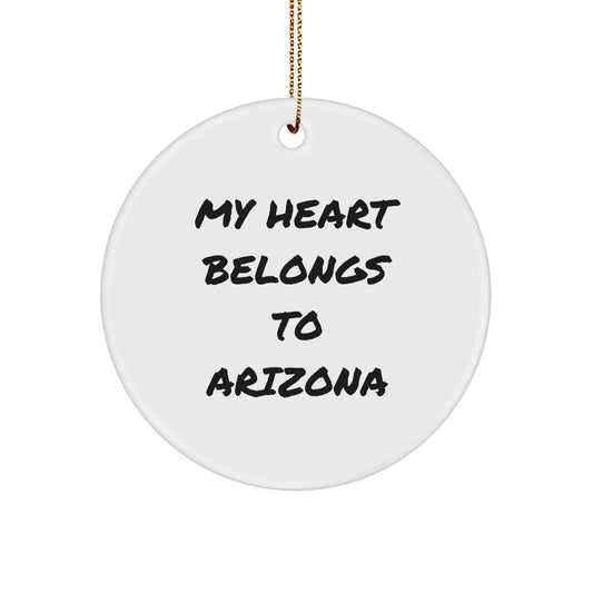 Arizona Circle Ornament, 'My Heart Belongs To Arizona', Funny Quote, Christmas Unique Gifts for Men, Women, Friends, Family - Image 1