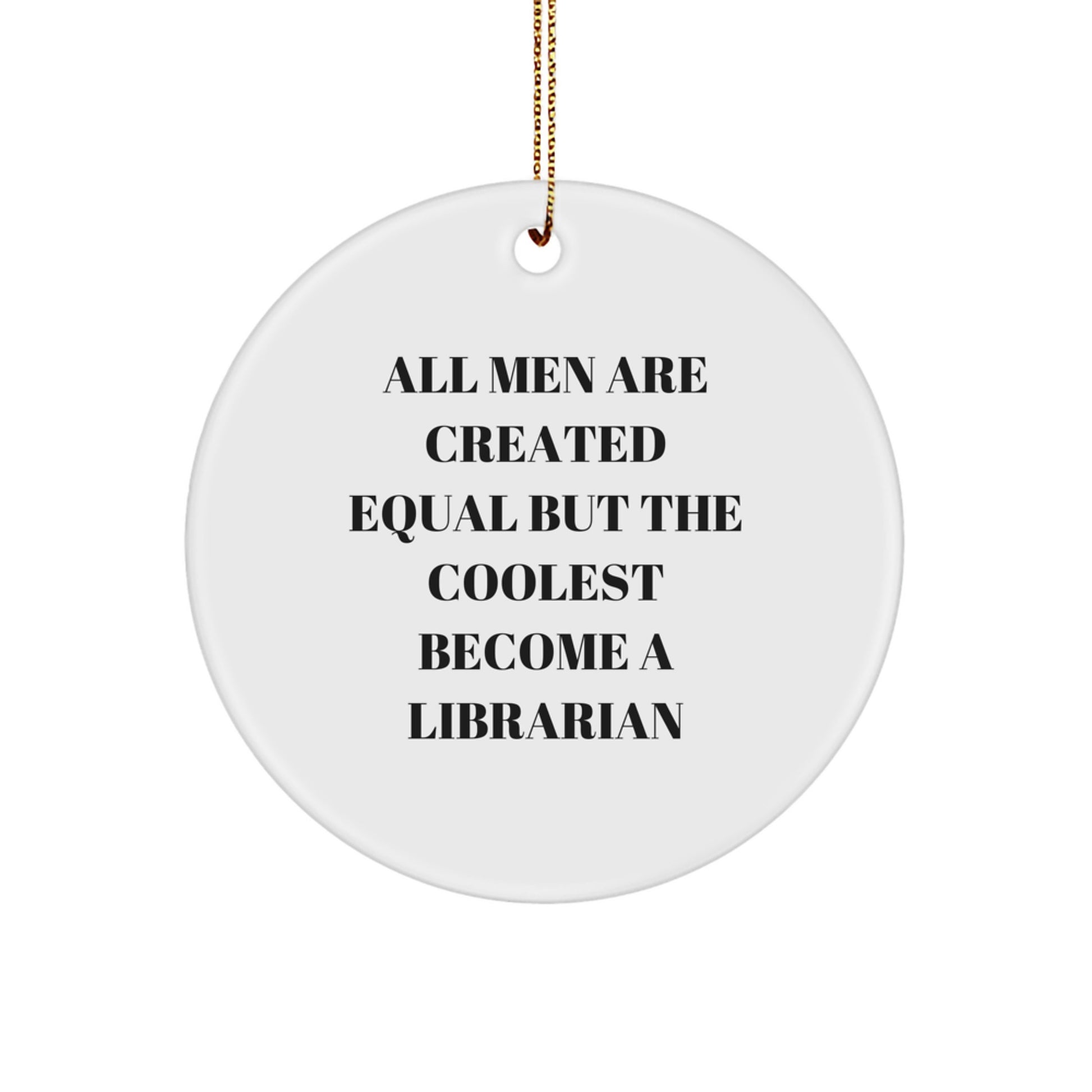Funny Librarian Christmas Unique Gifts from Friends, Unique Circle Ornament for Librarian Enthusiasts, Inspirational Quote Gifts for Men, Women, and Librarian Friends - Image 1