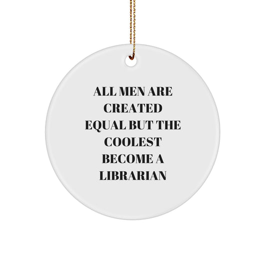 Funny Librarian Christmas Unique Gifts from Friends, Unique Circle Ornament for Librarian Enthusiasts, Inspirational Quote Gifts for Men, Women, and Librarian Friends - Image 1