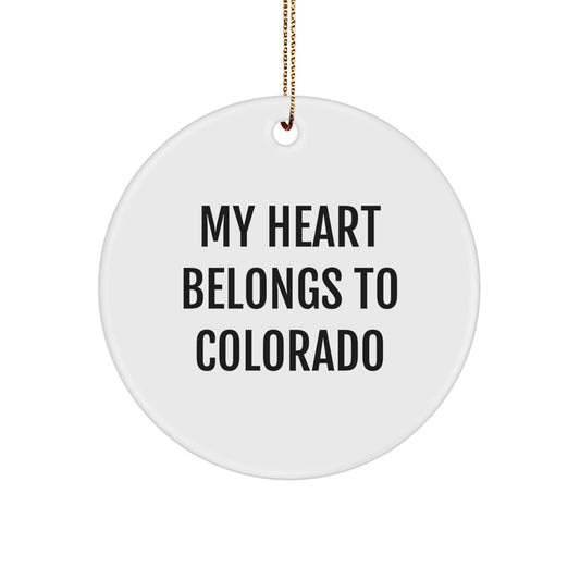 Colorado Circle Ornament Gifts from Friends, 'My Heart Belongs To Colorado' Quote, Christmas Unique Treasures - Image 1
