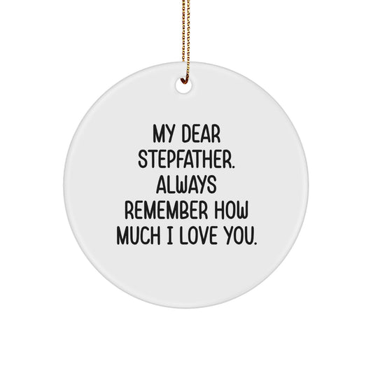 Funny Stepfather Quotes Circle Ornament - Gifts from Family for Stepfather, Christmas Unique Gifts, Stepfather Love Quote, Circle Shaped Ornament - Image 1
