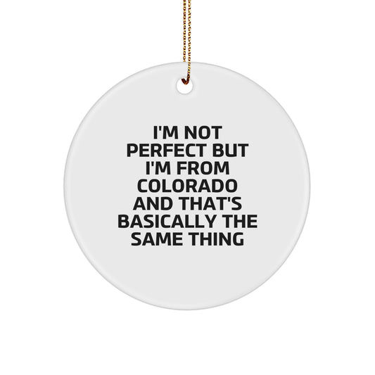 Funny Colorado Circle Ornament, Unique Gifts from Colorado, Colorado Christmas Ornaments for Friends, Family, or Coworkers - Image 1