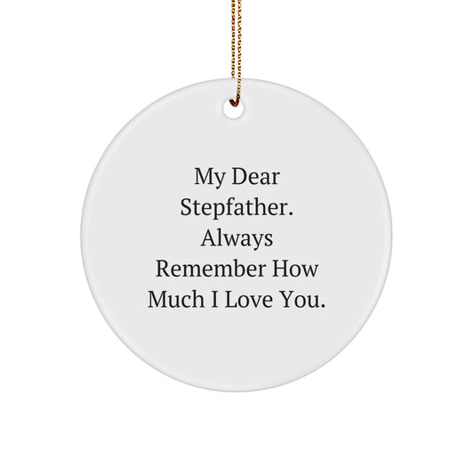Funny Stepfather Gifts from Men to Son's Stepfather - My Dear Stepfather - Unique Circle Ornament for Christmas - Image 1