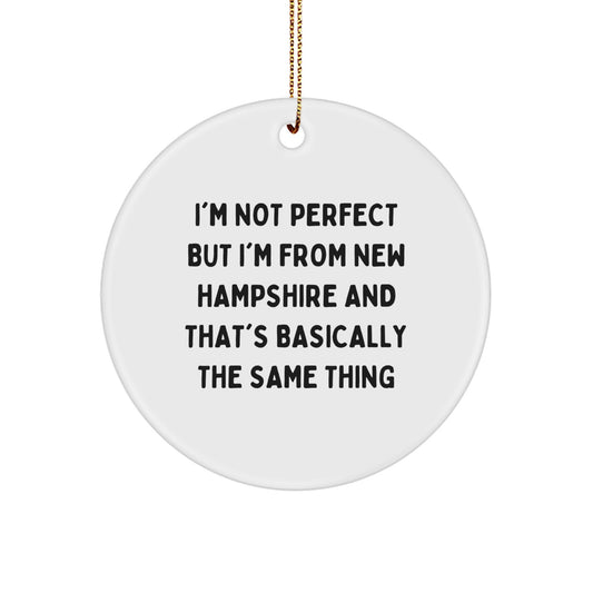 New Hampshire Gifts from Friends - Funny Quote Circle Ornament, White Color, Christmas Unique Gifts for Family, Friends, or Coworkers - Image 1