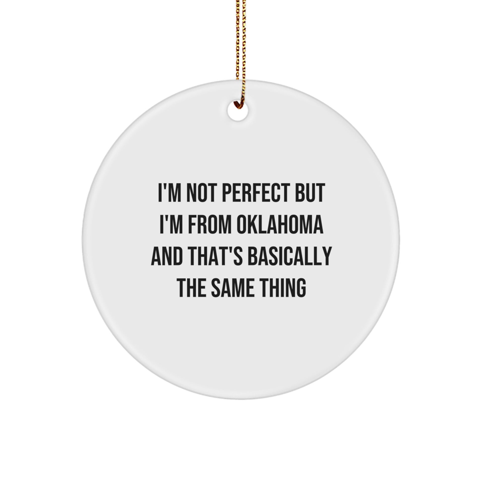 Oklahoma Circle Ornament, Funny Quotes for Oklahoma Friends Gifts from Family, Funny Christmas Unique Gifts for Women Men - Image 1