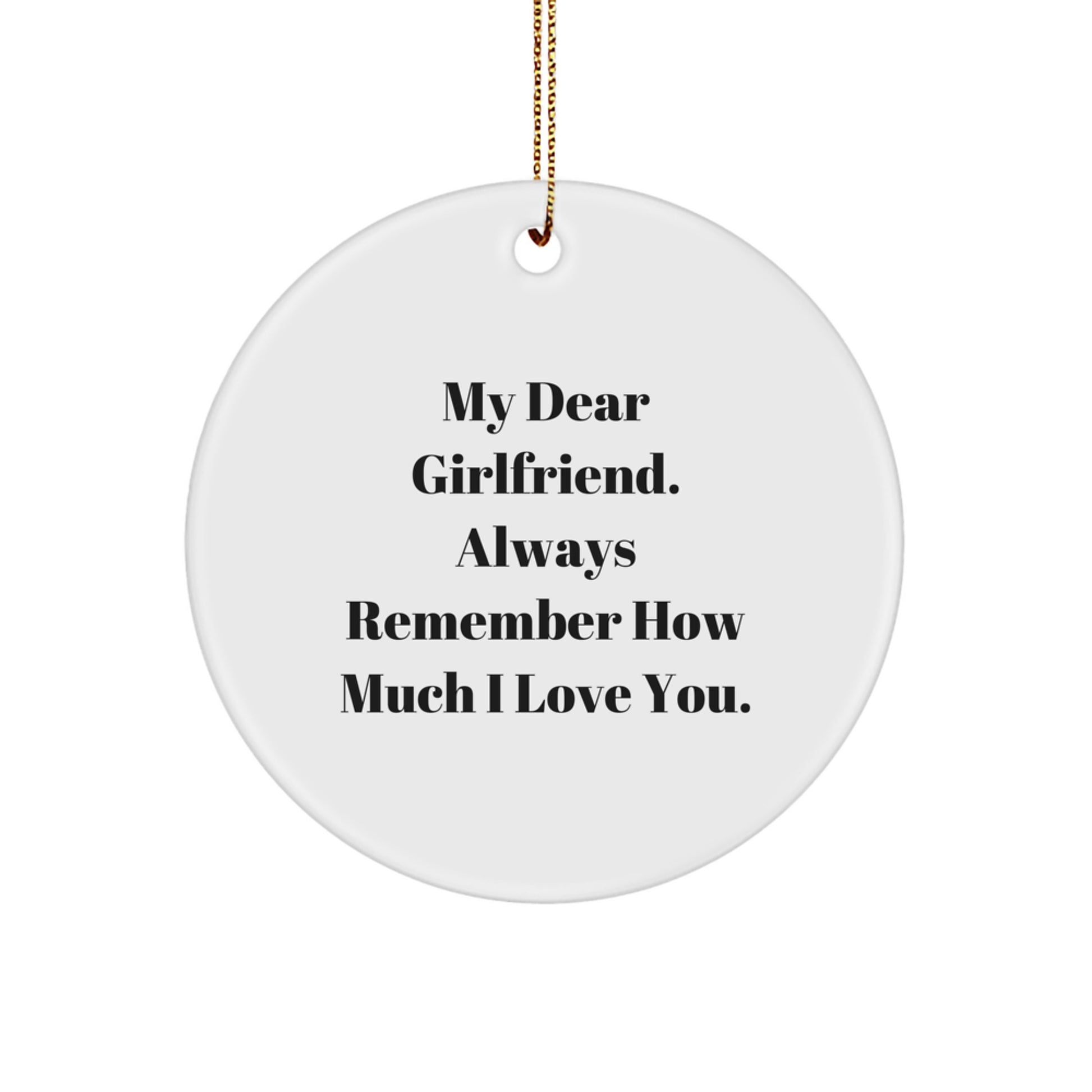 Funny Sweetheart Gifts for Her, Heartfelt Circle Ornament with 'My Dear Sweetheart. Always Remember How Much I Love You.', Gifts from Men to Women on Christmas - Image 1