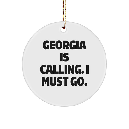 Georgia Circle Ornament, 'Georgia Is Calling, I Must Go.' Funny White Circle Ornament Gifts from Family to Georgia Lovers, Unique Christmas Unique Gifts for Friends, Men, and Women - Image 1