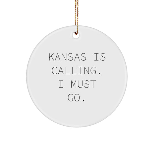 Kansas Calling Circle Ornament, Funny Quote Gifts for Friends, Christmas Unique Gifts from Family - Image 1