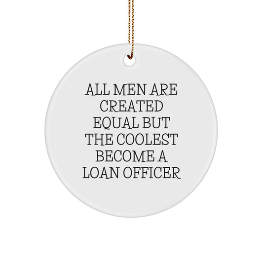 Funny Loan Officer Gifts from Friends for Men - Christmas Unique Circle Ornament - Image 1