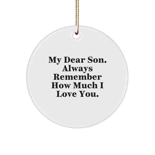 Funny Inspirational Gifts for Son - My Dear Son Circle Ornament - Unique Christmas Unique Gifts from Mom to Son - Image 1
