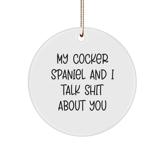 Funny Cocker Spaniel Dog Lover Gifts from Friends, Funny Cocker Spaniel Dog Circle Ornament for Christmas Unique Gifts - Image 1