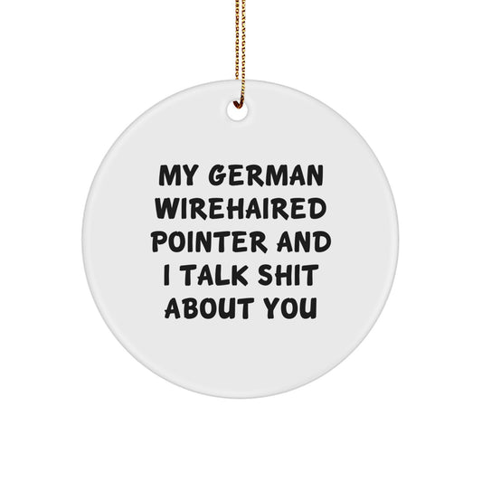 German Wirehaired Pointer Dog Funny Christmas Circle Ornament Gifts from Men for Friends and Family, Humorous Dog Lover Decor, Holiday Gift Ideas for Dog Owners, Unique Pet Christmas Unique Gifts - Image 1