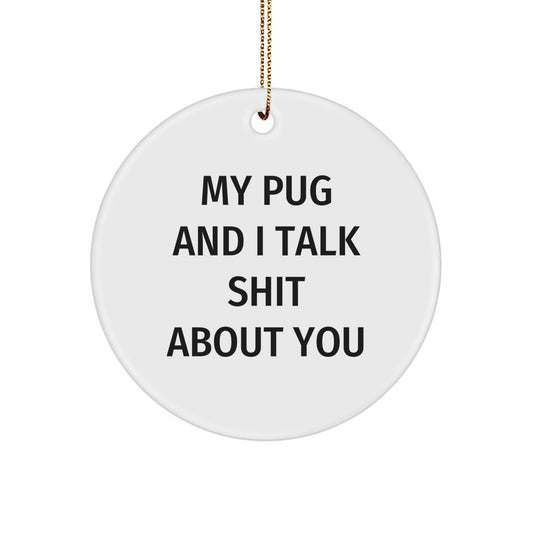 Funny Pug Dog Circle Ornament Gifts for Him from Friends, Unique Christmas Unique Gifts for Men, Women, Family - Image 1