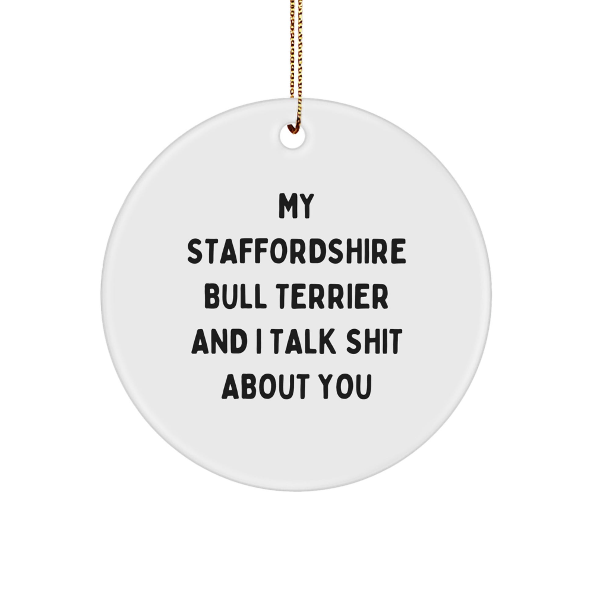 Funny Staffordshire Bull Terrier Dog Circle Ornament, Christmas Unique Gifts for Men, Women, Friends, from Staffordshire Bull Terrier Dog Lovers - Image 1