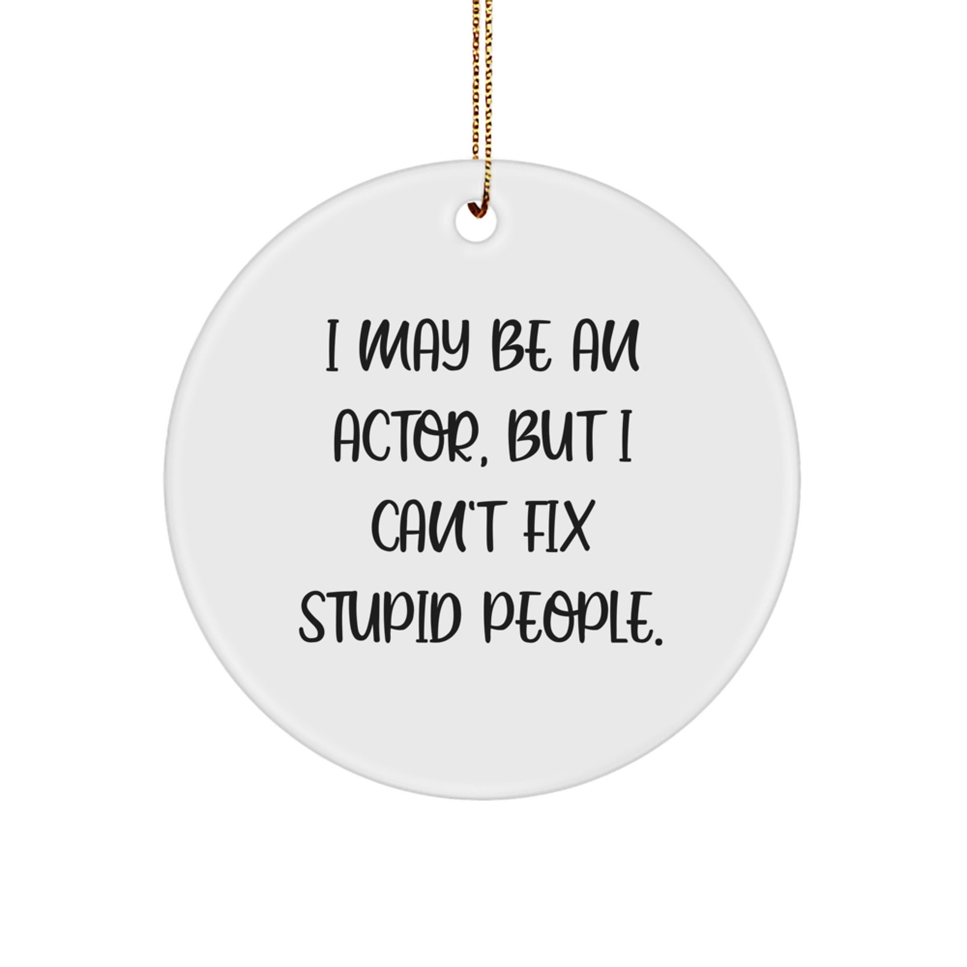 Funny Actor Circle Ornament Gifts from Men to Friends and Family for Christmas - Image 1