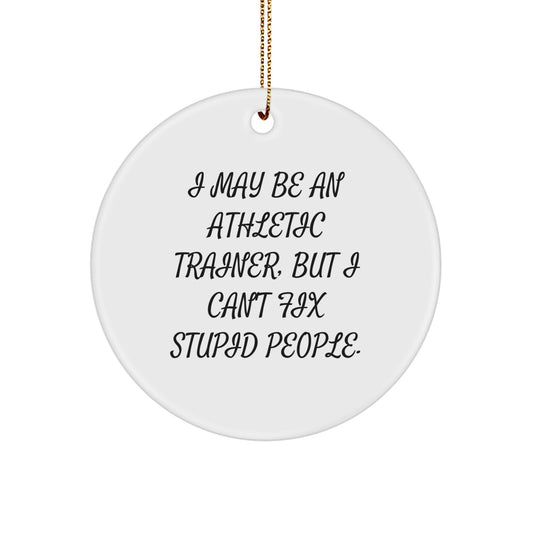 Funny Athletic Trainer Gifts for Men, Unique Circle Ornaments with Inspirational Quote, Gifts from Friends, Christmas Unique Gifts - Image 1