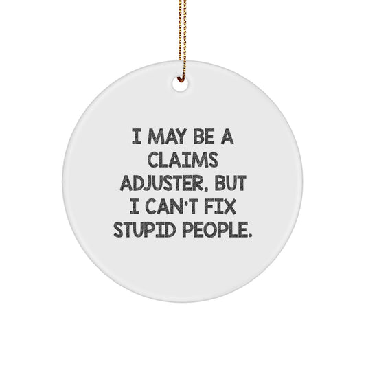 Funny Claims Adjuster Circle Ornament Gift for Family Members Christmas Unique Decorations from a Claims Adjuster - Image 1