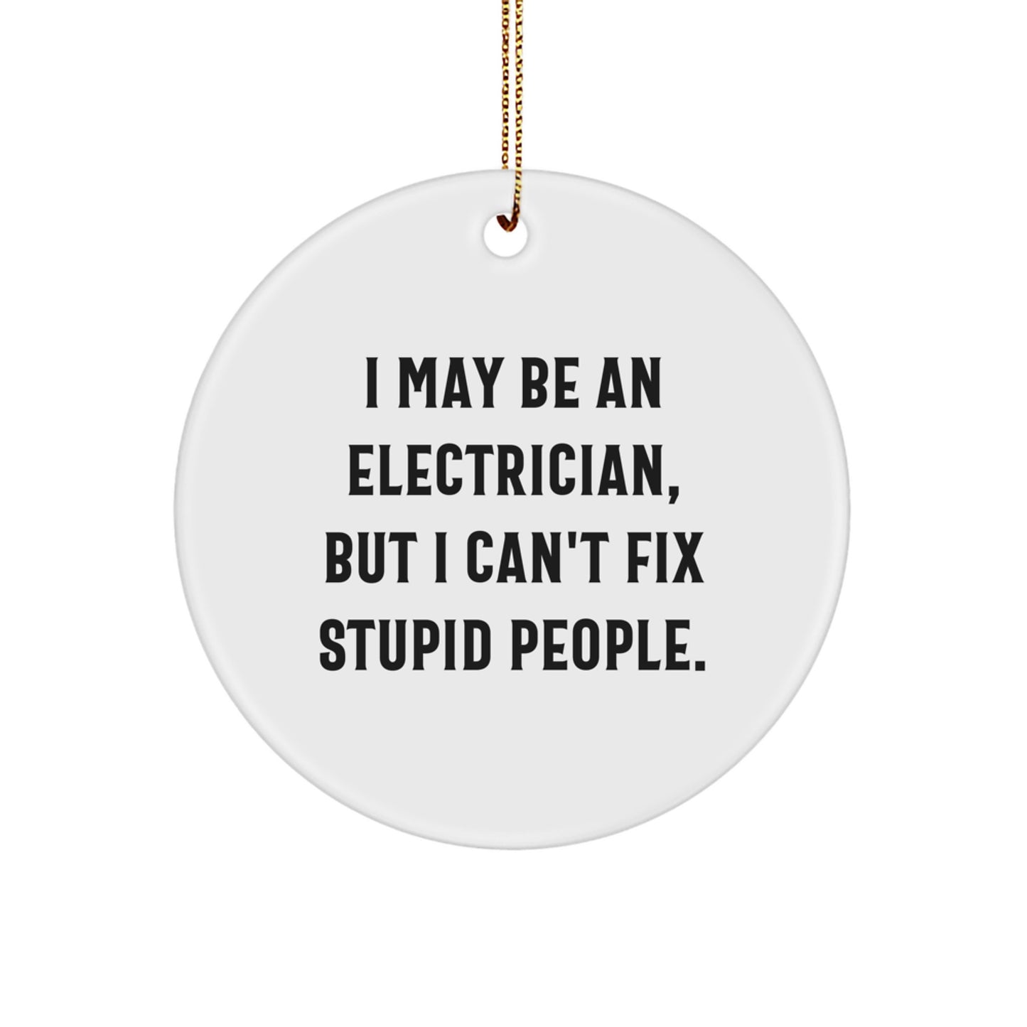Funny Electrician Gifts from Men for Electrician Friends and Coworkers - Christmas Unique Circle Ornament - Image 1