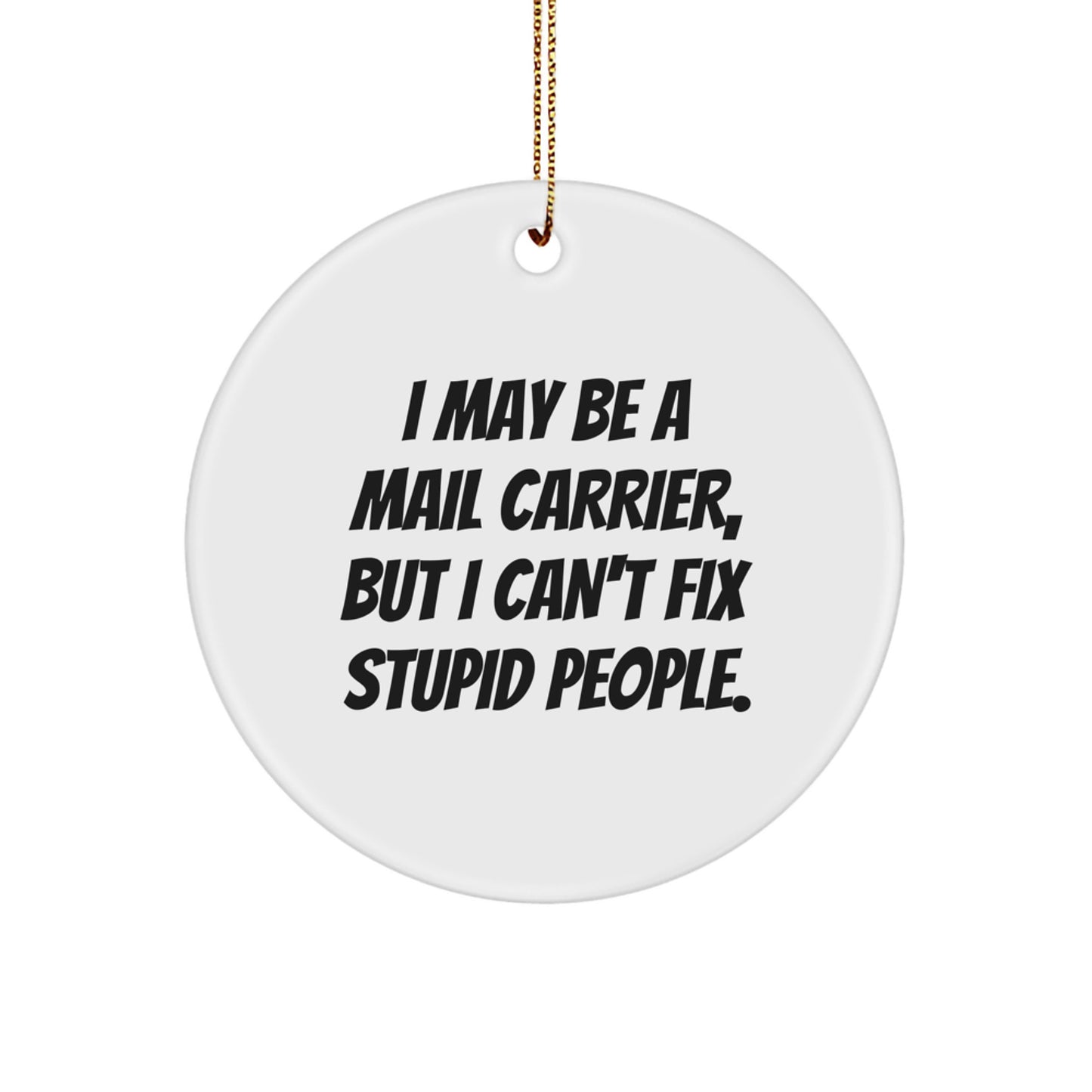 Funny Mail Carrier Circle Ornament Gifts from Family, Friends, or Coworkers for Mail Carrier, Men, or Women - Christmas Unique Gifts - Image 1