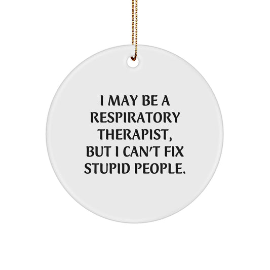 Funny Respiratory Therapist Gifts from Family to Respiratory Therapist, I May Be a Respiratory Therapist, Christmas Unique Gifts for Men - Image 1