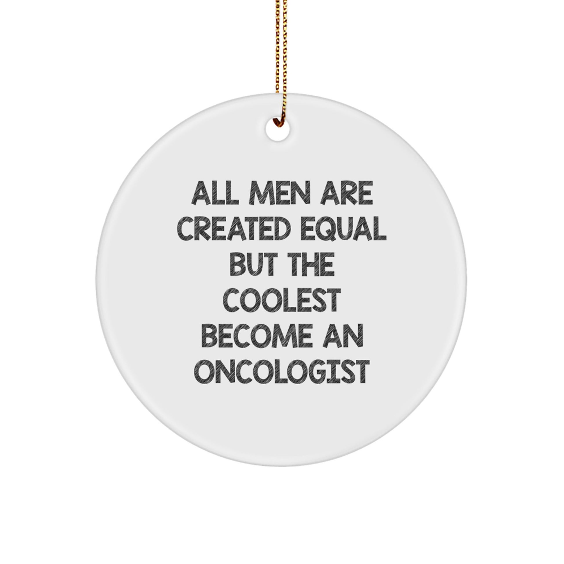Unique Funny Oncologist Christmas Circle Ornament Gifts from Men, Gifts for Oncologist Friends, Family, Coworkers - Image 1