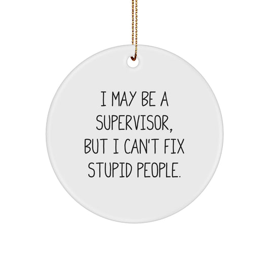 Funny Supervisor Christmas Circle Ornament Gifts from Friends for Men - Image 1
