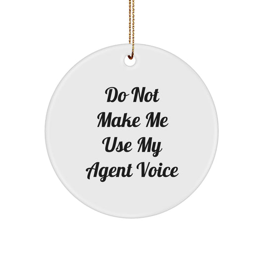 Funny Agent Quotes Circle Ornament Gifts from Friends for Office Christmas Decorations - Image 1