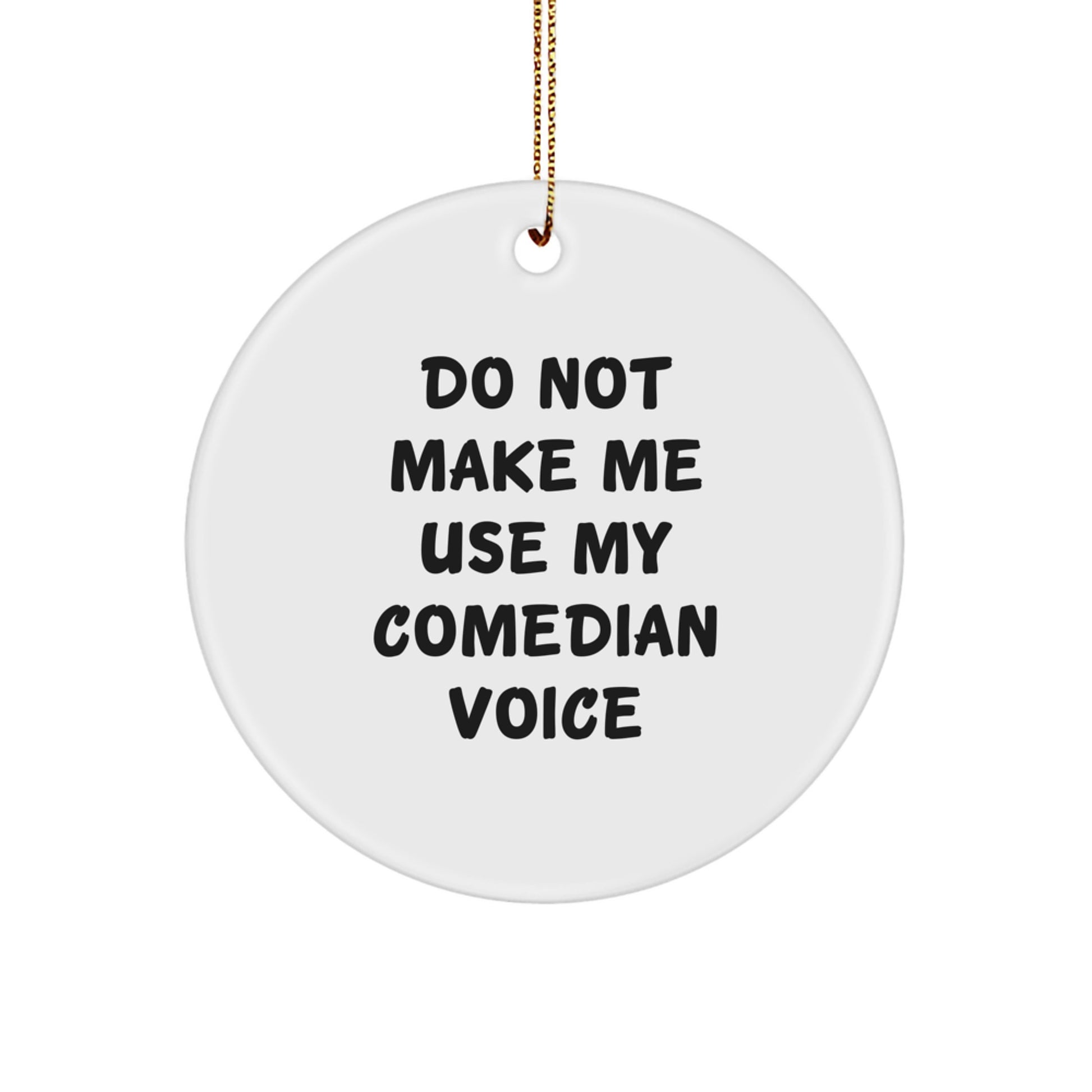 Funny Comedian Christmas Unique Gifts from Friends for Comedian Men Circle Ornament - Image 1