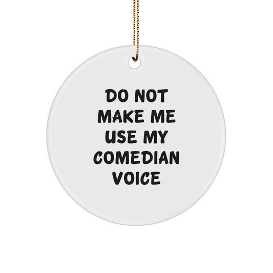 Funny Comedian Christmas Unique Gifts from Friends for Comedian Men Circle Ornament - Image 1