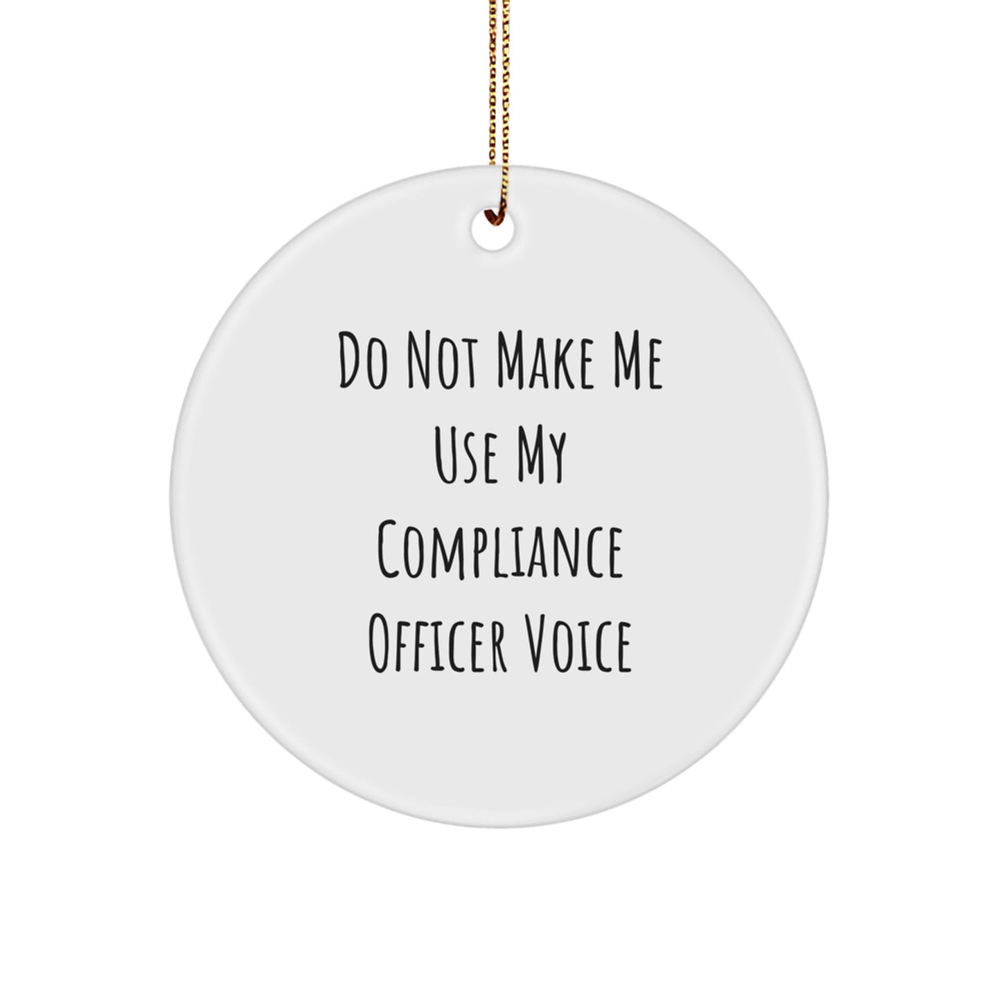 Compliance Officer Gifts, Funny Circle Ornament, Christmas Unique Gifts from Friends to Men, Compliance Officer Humor - Image 1